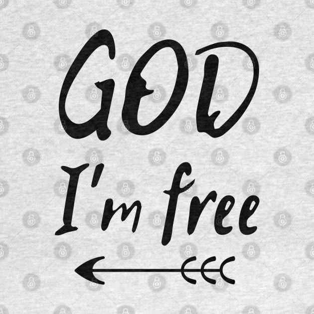 God I´m Free Design by Dojaja